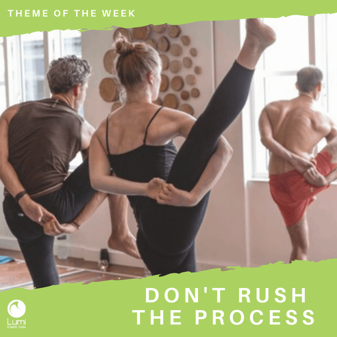 Don’t Rush the Process